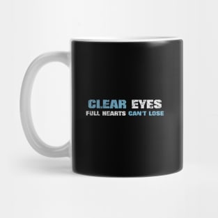 Clear eyes full hearts can't lose! Dark blue! Mug